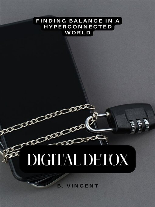 Title details for Digital Detox by B. Vincent - Available
